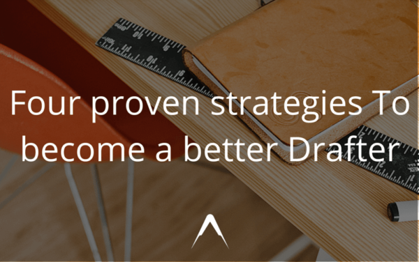 Four Proven strategies to become a better Drafter